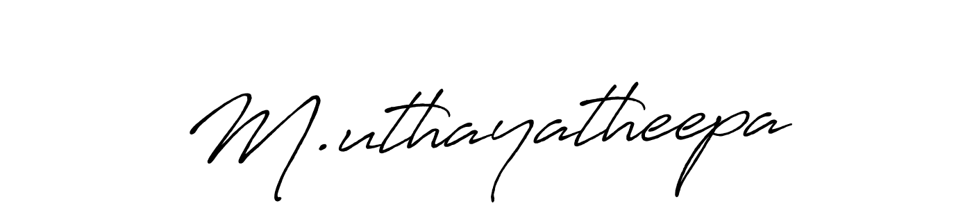 Also we have M.uthayatheepa name is the best signature style. Create professional handwritten signature collection using Antro_Vectra_Bolder autograph style. M.uthayatheepa signature style 7 images and pictures png