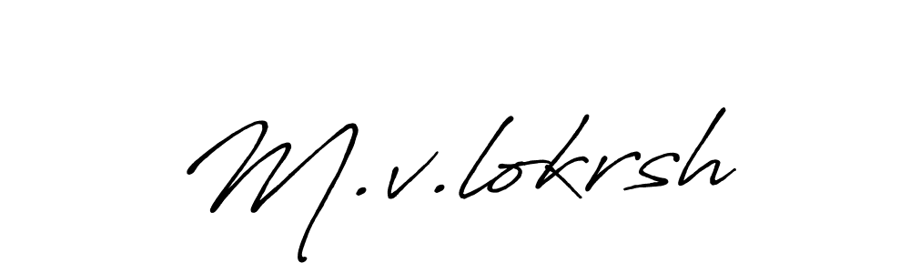 Also You can easily find your signature by using the search form. We will create M.v.lokrsh name handwritten signature images for you free of cost using Antro_Vectra_Bolder sign style. M.v.lokrsh signature style 7 images and pictures png