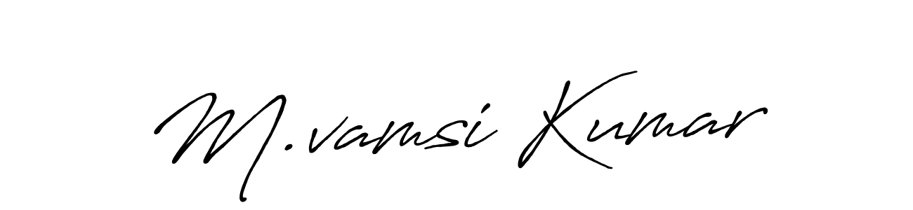 Design your own signature with our free online signature maker. With this signature software, you can create a handwritten (Antro_Vectra_Bolder) signature for name M.vamsi Kumar. M.vamsi Kumar signature style 7 images and pictures png