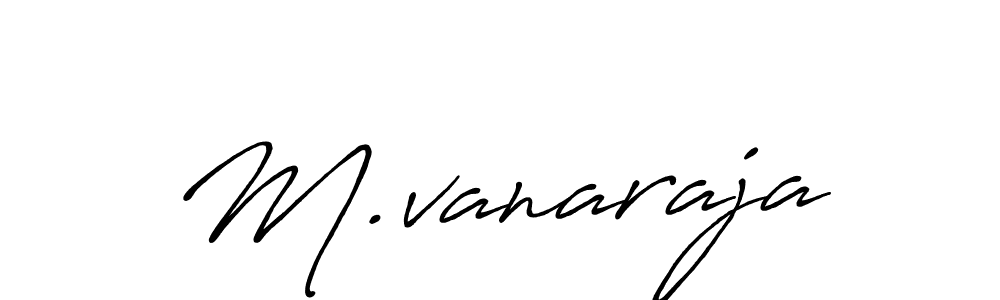 Use a signature maker to create a handwritten signature online. With this signature software, you can design (Antro_Vectra_Bolder) your own signature for name M.vanaraja. M.vanaraja signature style 7 images and pictures png