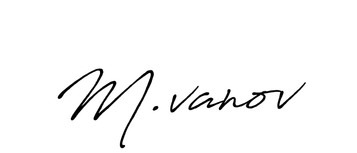 How to make M.vanov signature? Antro_Vectra_Bolder is a professional autograph style. Create handwritten signature for M.vanov name. M.vanov signature style 7 images and pictures png