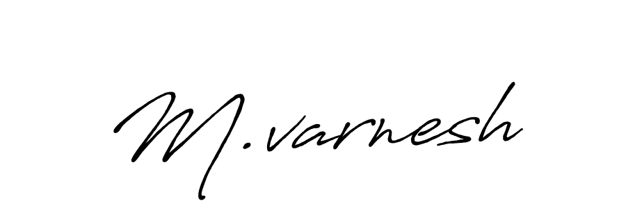 It looks lik you need a new signature style for name M.varnesh. Design unique handwritten (Antro_Vectra_Bolder) signature with our free signature maker in just a few clicks. M.varnesh signature style 7 images and pictures png