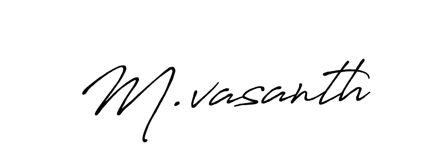 Create a beautiful signature design for name M.vasanth. With this signature (Antro_Vectra_Bolder) fonts, you can make a handwritten signature for free. M.vasanth signature style 7 images and pictures png