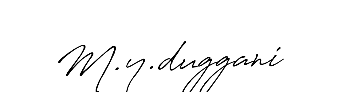 Design your own signature with our free online signature maker. With this signature software, you can create a handwritten (Antro_Vectra_Bolder) signature for name M.y.duggani. M.y.duggani signature style 7 images and pictures png