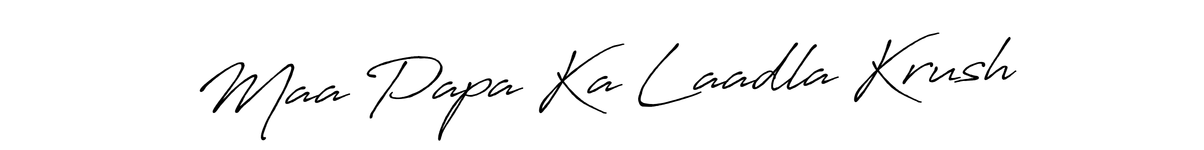 Create a beautiful signature design for name Maa Papa Ka Laadla Krush. With this signature (Antro_Vectra_Bolder) fonts, you can make a handwritten signature for free. Maa Papa Ka Laadla Krush signature style 7 images and pictures png