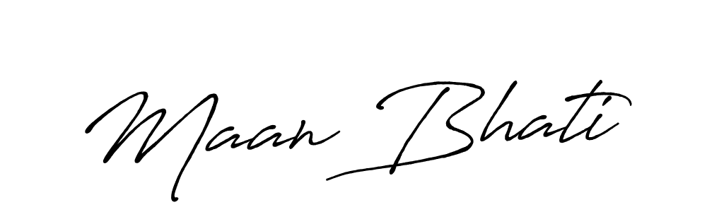 Create a beautiful signature design for name Maan Bhati. With this signature (Antro_Vectra_Bolder) fonts, you can make a handwritten signature for free. Maan Bhati signature style 7 images and pictures png