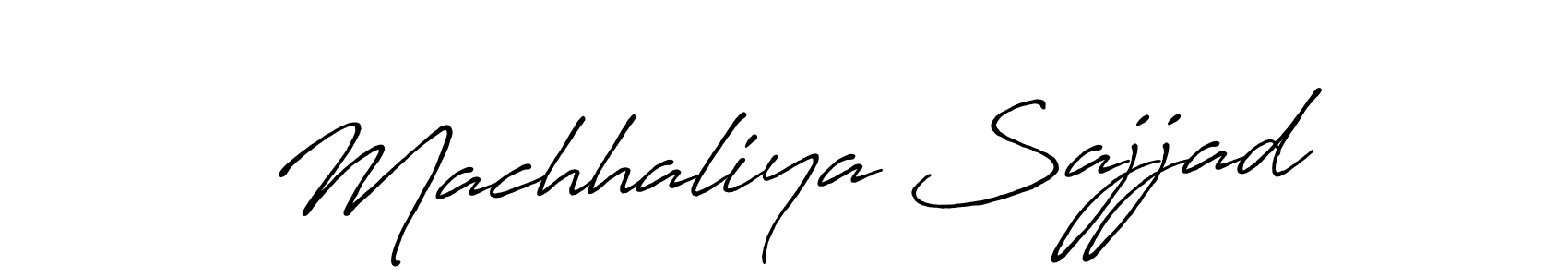 Make a beautiful signature design for name Machhaliya Sajjad. Use this online signature maker to create a handwritten signature for free. Machhaliya Sajjad signature style 7 images and pictures png