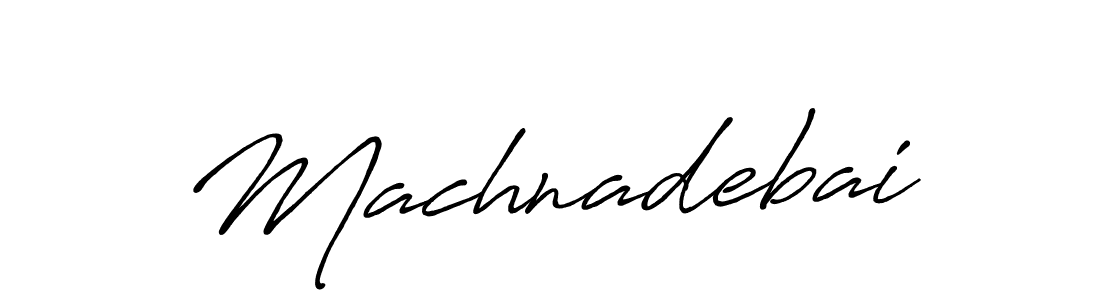 Also we have Machnadebai name is the best signature style. Create professional handwritten signature collection using Antro_Vectra_Bolder autograph style. Machnadebai signature style 7 images and pictures png