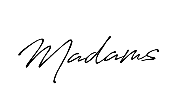 Create a beautiful signature design for name Madams. With this signature (Antro_Vectra_Bolder) fonts, you can make a handwritten signature for free. Madams signature style 7 images and pictures png