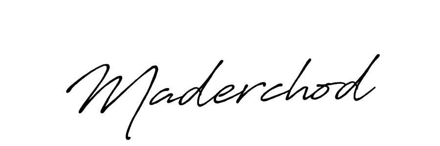 Design your own signature with our free online signature maker. With this signature software, you can create a handwritten (Antro_Vectra_Bolder) signature for name Maderchod. Maderchod signature style 7 images and pictures png