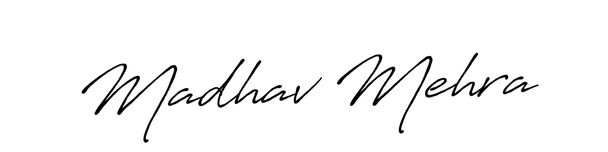 Also we have Madhav Mehra name is the best signature style. Create professional handwritten signature collection using Antro_Vectra_Bolder autograph style. Madhav Mehra signature style 7 images and pictures png