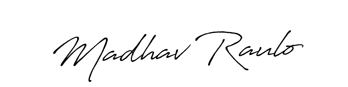 It looks lik you need a new signature style for name Madhav Raulo. Design unique handwritten (Antro_Vectra_Bolder) signature with our free signature maker in just a few clicks. Madhav Raulo signature style 7 images and pictures png
