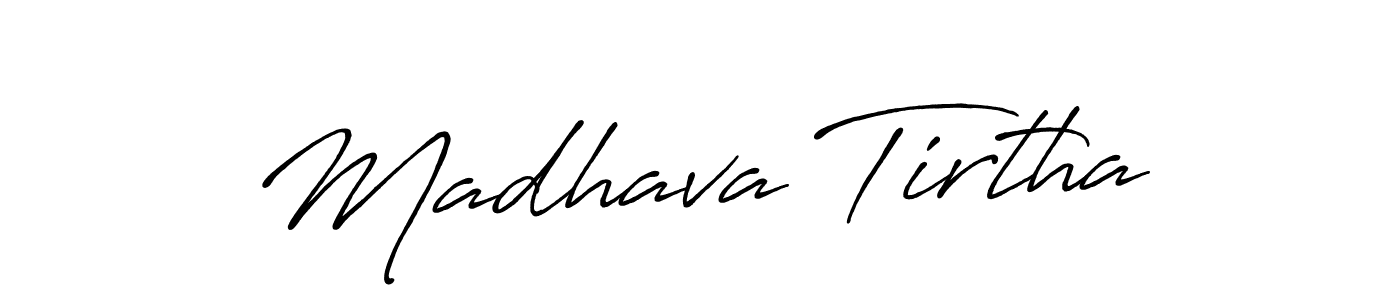 Make a beautiful signature design for name Madhava Tirtha. With this signature (Antro_Vectra_Bolder) style, you can create a handwritten signature for free. Madhava Tirtha signature style 7 images and pictures png