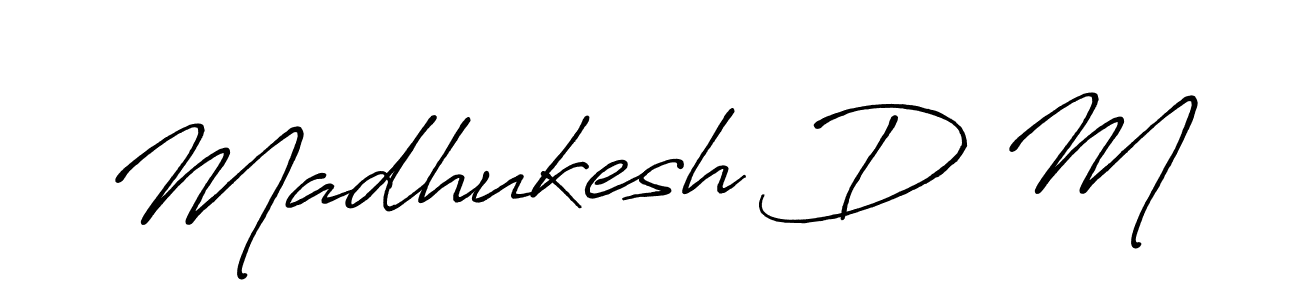 Make a beautiful signature design for name Madhukesh D M. With this signature (Antro_Vectra_Bolder) style, you can create a handwritten signature for free. Madhukesh D M signature style 7 images and pictures png