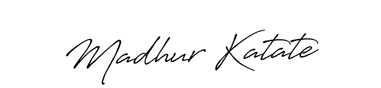 Create a beautiful signature design for name Madhur Katate. With this signature (Antro_Vectra_Bolder) fonts, you can make a handwritten signature for free. Madhur Katate signature style 7 images and pictures png
