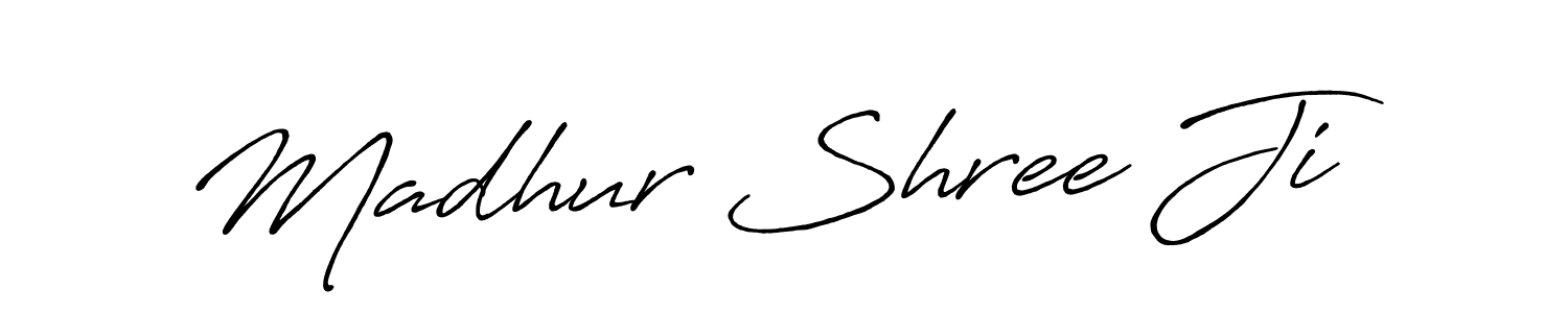 How to make Madhur Shree Ji name signature. Use Antro_Vectra_Bolder style for creating short signs online. This is the latest handwritten sign. Madhur Shree Ji signature style 7 images and pictures png