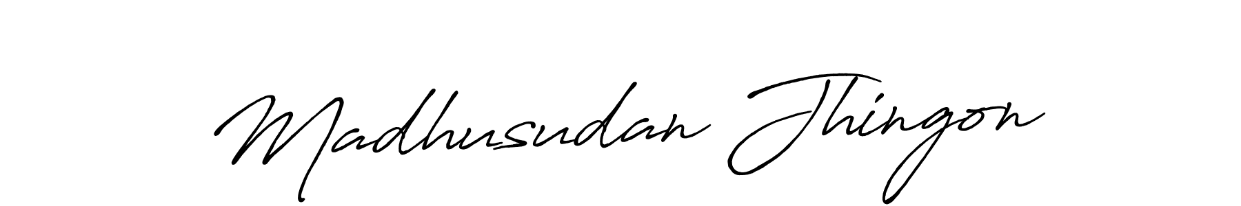 You should practise on your own different ways (Antro_Vectra_Bolder) to write your name (Madhusudan Jhingon) in signature. don't let someone else do it for you. Madhusudan Jhingon signature style 7 images and pictures png