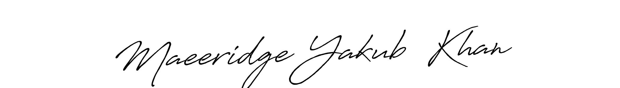 You should practise on your own different ways (Antro_Vectra_Bolder) to write your name (Maeeridge Yakub  Khan) in signature. don't let someone else do it for you. Maeeridge Yakub  Khan signature style 7 images and pictures png