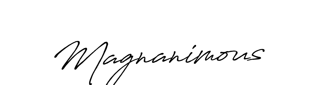 You should practise on your own different ways (Antro_Vectra_Bolder) to write your name (Magnanimous) in signature. don't let someone else do it for you. Magnanimous signature style 7 images and pictures png