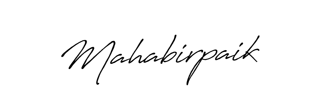 Create a beautiful signature design for name Mahabirpaik. With this signature (Antro_Vectra_Bolder) fonts, you can make a handwritten signature for free. Mahabirpaik signature style 7 images and pictures png