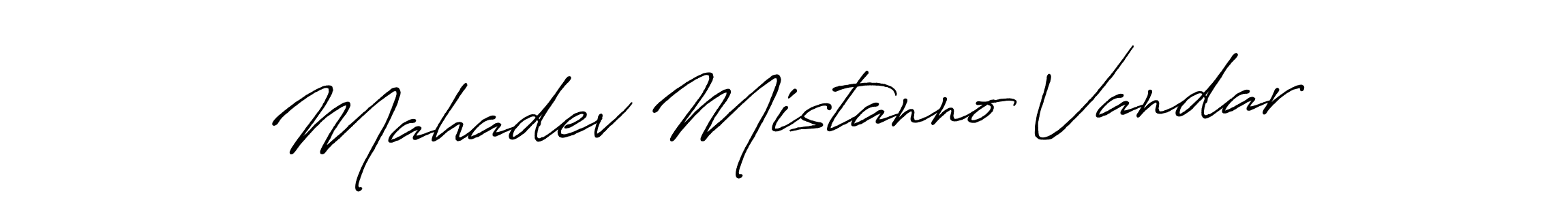 Design your own signature with our free online signature maker. With this signature software, you can create a handwritten (Antro_Vectra_Bolder) signature for name Mahadev Mistanno Vandar. Mahadev Mistanno Vandar signature style 7 images and pictures png