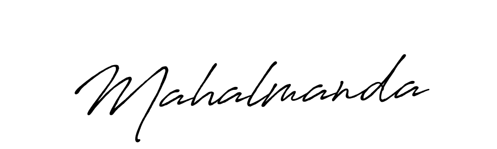 Also we have Mahalmanda name is the best signature style. Create professional handwritten signature collection using Antro_Vectra_Bolder autograph style. Mahalmanda signature style 7 images and pictures png