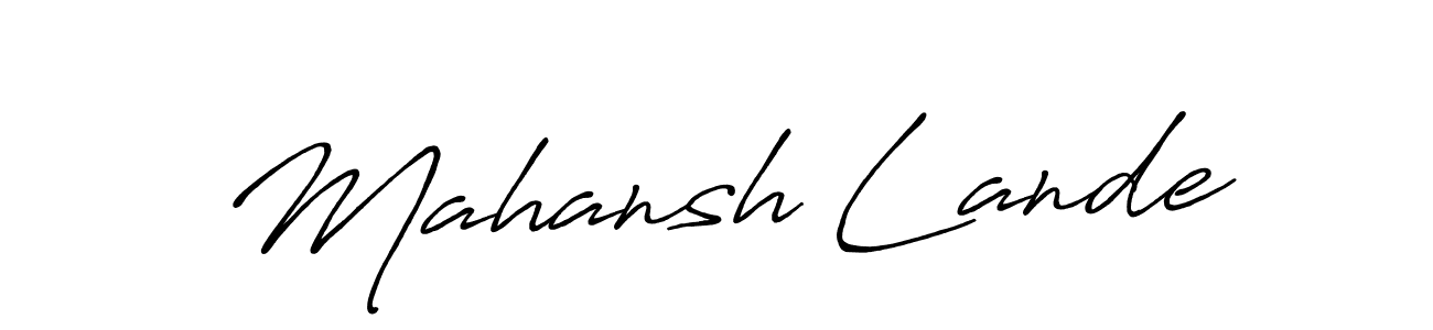 Make a short Mahansh Lande signature style. Manage your documents anywhere anytime using Antro_Vectra_Bolder. Create and add eSignatures, submit forms, share and send files easily. Mahansh Lande signature style 7 images and pictures png