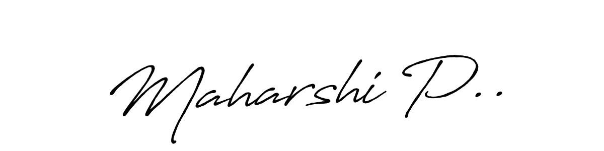 You should practise on your own different ways (Antro_Vectra_Bolder) to write your name (Maharshi P..) in signature. don't let someone else do it for you. Maharshi P.. signature style 7 images and pictures png