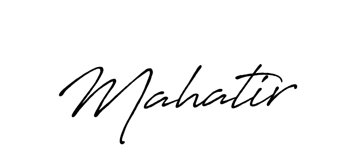 Mahatir stylish signature style. Best Handwritten Sign (Antro_Vectra_Bolder) for my name. Handwritten Signature Collection Ideas for my name Mahatir. Mahatir signature style 7 images and pictures png