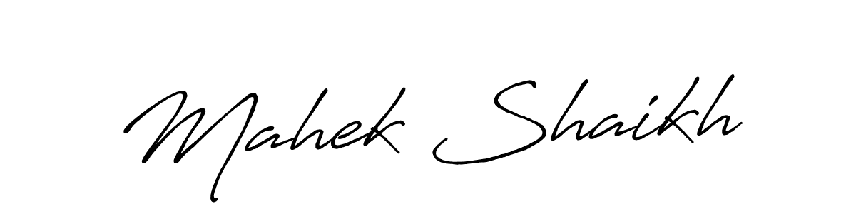 You should practise on your own different ways (Antro_Vectra_Bolder) to write your name (Mahek Shaikh) in signature. don't let someone else do it for you. Mahek Shaikh signature style 7 images and pictures png