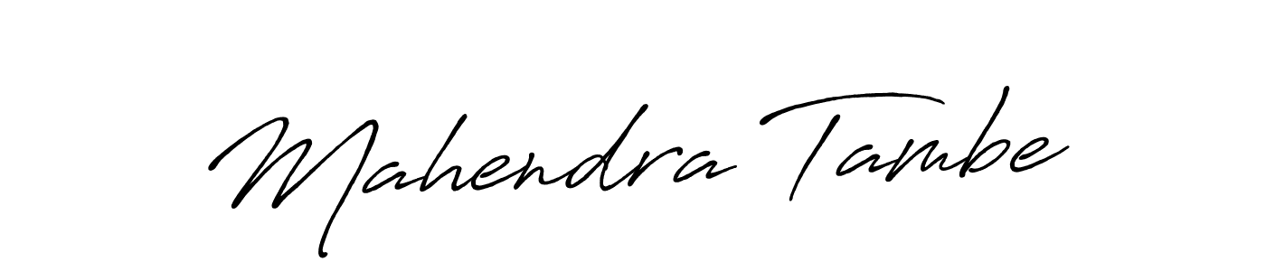 Design your own signature with our free online signature maker. With this signature software, you can create a handwritten (Antro_Vectra_Bolder) signature for name Mahendra Tambe. Mahendra Tambe signature style 7 images and pictures png