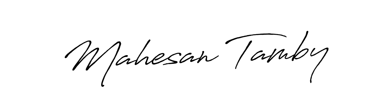 How to make Mahesan Tamby name signature. Use Antro_Vectra_Bolder style for creating short signs online. This is the latest handwritten sign. Mahesan Tamby signature style 7 images and pictures png