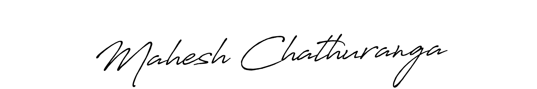 Design your own signature with our free online signature maker. With this signature software, you can create a handwritten (Antro_Vectra_Bolder) signature for name Mahesh Chathuranga. Mahesh Chathuranga signature style 7 images and pictures png