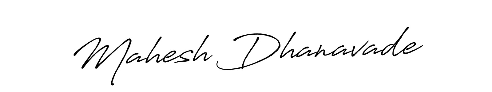 Create a beautiful signature design for name Mahesh Dhanavade. With this signature (Antro_Vectra_Bolder) fonts, you can make a handwritten signature for free. Mahesh Dhanavade signature style 7 images and pictures png