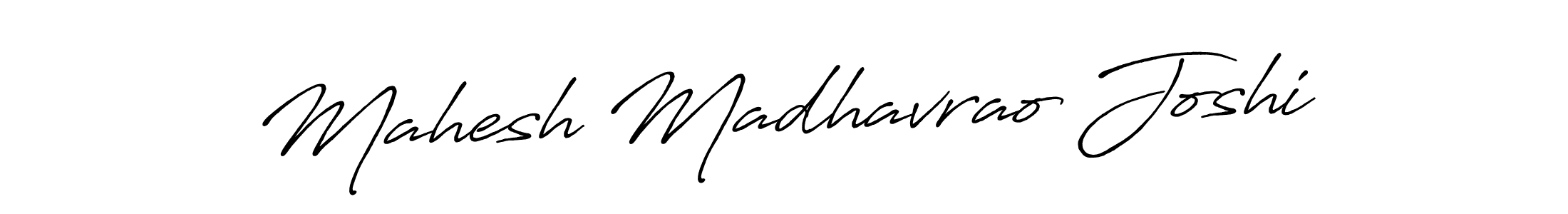 You should practise on your own different ways (Antro_Vectra_Bolder) to write your name (Mahesh Madhavrao Joshi) in signature. don't let someone else do it for you. Mahesh Madhavrao Joshi signature style 7 images and pictures png