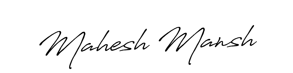 Use a signature maker to create a handwritten signature online. With this signature software, you can design (Antro_Vectra_Bolder) your own signature for name Mahesh Mansh. Mahesh Mansh signature style 7 images and pictures png