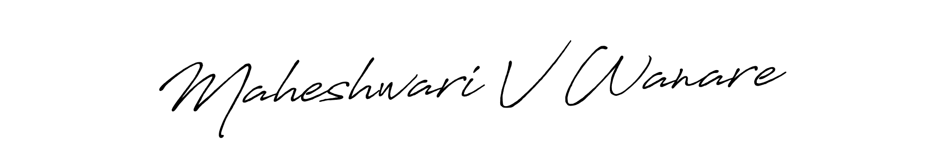 You should practise on your own different ways (Antro_Vectra_Bolder) to write your name (Maheshwari V Wanare) in signature. don't let someone else do it for you. Maheshwari V Wanare signature style 7 images and pictures png