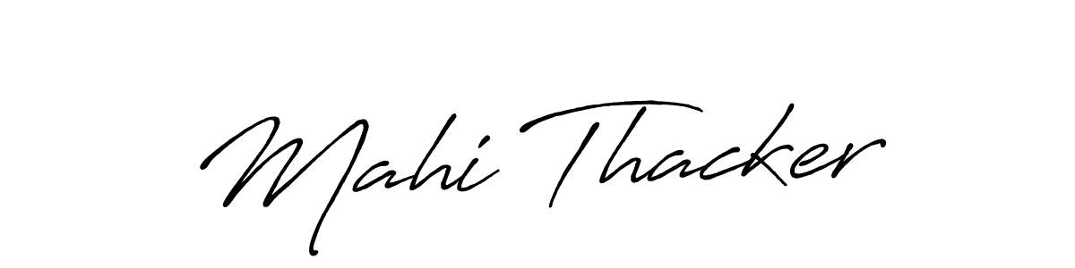 Make a beautiful signature design for name Mahi Thacker. With this signature (Antro_Vectra_Bolder) style, you can create a handwritten signature for free. Mahi Thacker signature style 7 images and pictures png