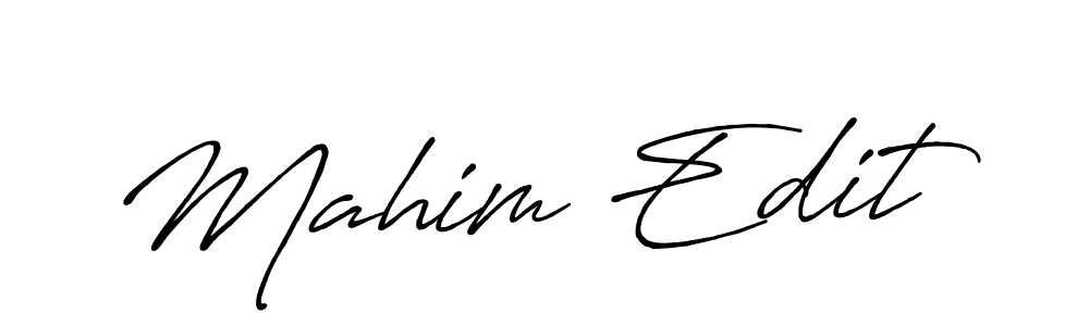 Make a beautiful signature design for name Mahim Edit. With this signature (Antro_Vectra_Bolder) style, you can create a handwritten signature for free. Mahim Edit signature style 7 images and pictures png