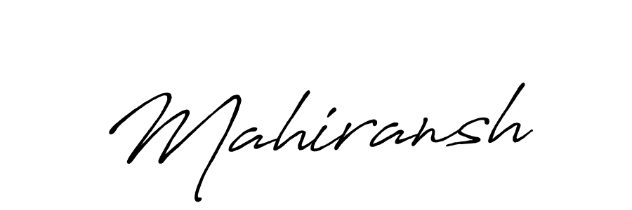 Also we have Mahiransh name is the best signature style. Create professional handwritten signature collection using Antro_Vectra_Bolder autograph style. Mahiransh signature style 7 images and pictures png