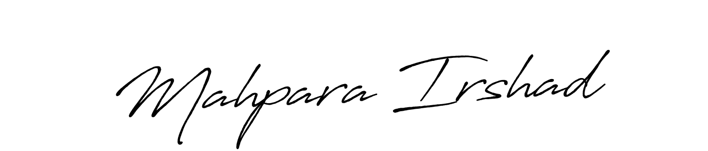 Make a short Mahpara Irshad signature style. Manage your documents anywhere anytime using Antro_Vectra_Bolder. Create and add eSignatures, submit forms, share and send files easily. Mahpara Irshad signature style 7 images and pictures png