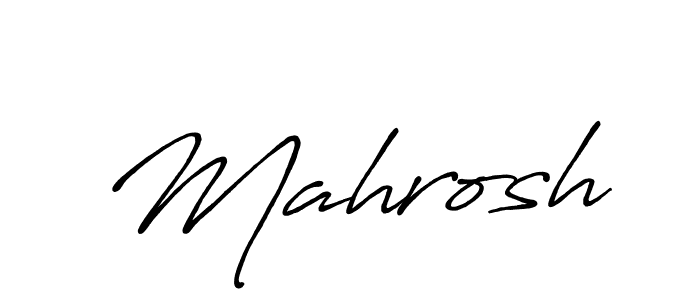 Make a beautiful signature design for name Mahrosh. With this signature (Antro_Vectra_Bolder) style, you can create a handwritten signature for free. Mahrosh signature style 7 images and pictures png