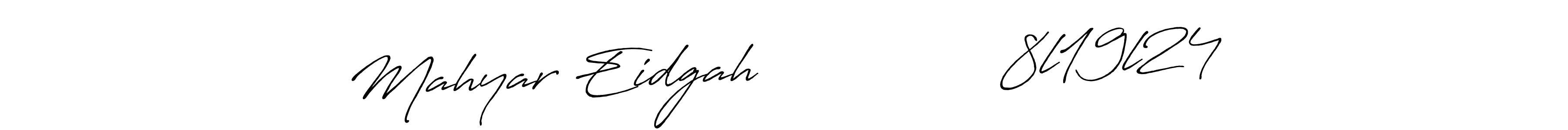 Use a signature maker to create a handwritten signature online. With this signature software, you can design (Antro_Vectra_Bolder) your own signature for name Mahyar Eidgah                8l19l24. Mahyar Eidgah                8l19l24 signature style 7 images and pictures png