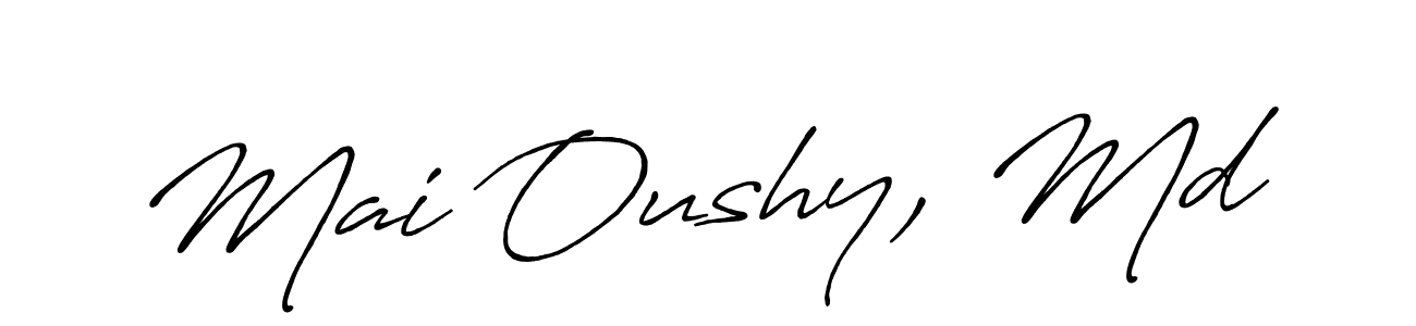Also You can easily find your signature by using the search form. We will create Mai Oushy, Md name handwritten signature images for you free of cost using Antro_Vectra_Bolder sign style. Mai Oushy, Md signature style 7 images and pictures png