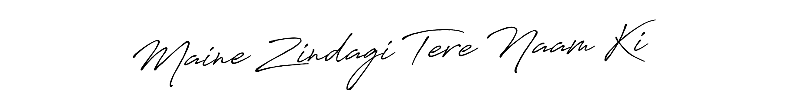 Maine Zindagi Tere Naam Ki stylish signature style. Best Handwritten Sign (Antro_Vectra_Bolder) for my name. Handwritten Signature Collection Ideas for my name Maine Zindagi Tere Naam Ki. Maine Zindagi Tere Naam Ki signature style 7 images and pictures png