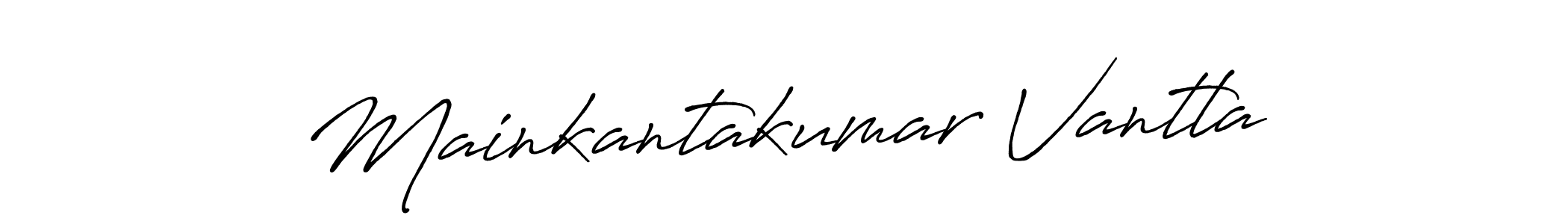 You should practise on your own different ways (Antro_Vectra_Bolder) to write your name (Mainkantakumar Vantla) in signature. don't let someone else do it for you. Mainkantakumar Vantla signature style 7 images and pictures png