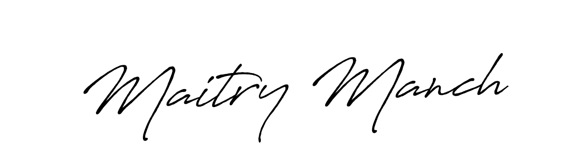 Create a beautiful signature design for name Maitry Manch. With this signature (Antro_Vectra_Bolder) fonts, you can make a handwritten signature for free. Maitry Manch signature style 7 images and pictures png