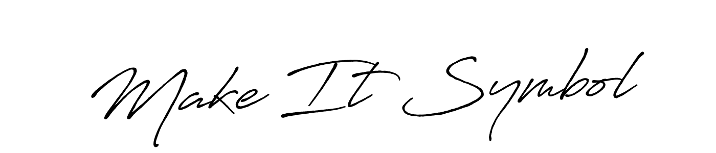 You should practise on your own different ways (Antro_Vectra_Bolder) to write your name (Make It Symbol) in signature. don't let someone else do it for you. Make It Symbol signature style 7 images and pictures png