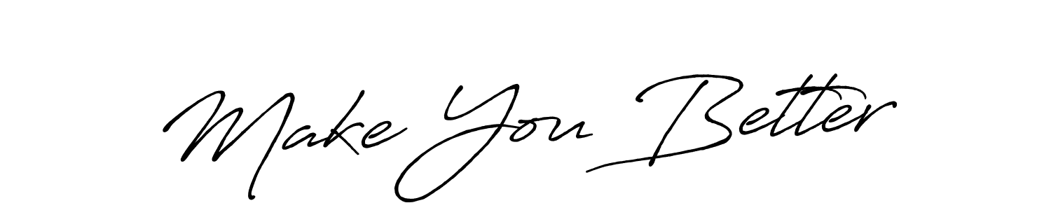 This is the best signature style for the Make You Better name. Also you like these signature font (Antro_Vectra_Bolder). Mix name signature. Make You Better signature style 7 images and pictures png