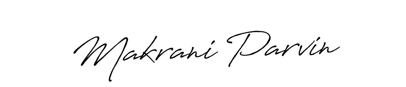 You should practise on your own different ways (Antro_Vectra_Bolder) to write your name (Makrani Parvin) in signature. don't let someone else do it for you. Makrani Parvin signature style 7 images and pictures png